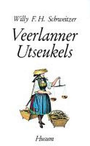 Veerlanner Utseukels de Willy F. H. Schweitzer