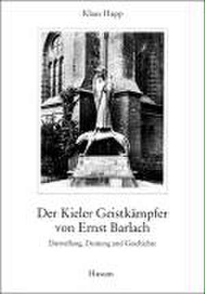 Der Kieler Geistkämpfer von Ernst Barlach de Klaus Hupp