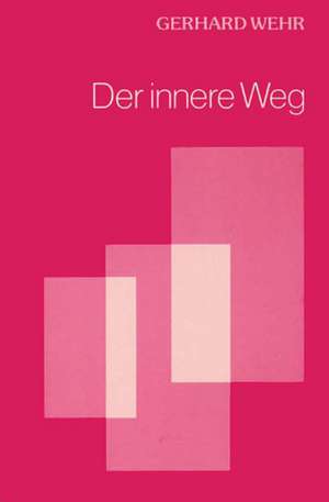 Der innere Weg de Gerhard Wehr