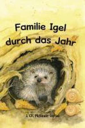 Familie Igel durch das Jahr de Gerda Nording-Schröter