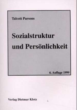 Sozialstruktur und Persönlichkeit de Talcott Parsons