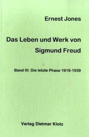 Das Leben und Werk von Sigmund Freud 3 de Ernest Jones