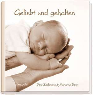 Geliebt und gehalten de Doro Zachmann