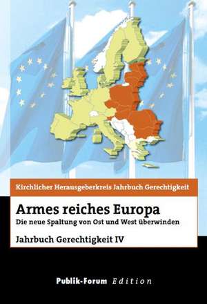 Armes reiches Europa de Kirchlicher Herausgeberkreis Jahrbuch Gerechtigkeit