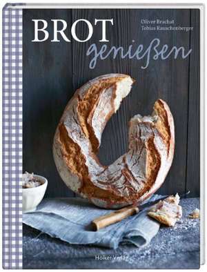 Brot genießen de Tobias Rauschenberger