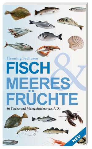 Fisch und Meeresfrüchte de Henning Seehusen