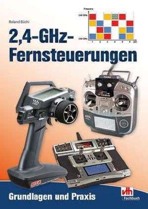 2,4-GHz-Fernsteuerungen de Roland Büchi