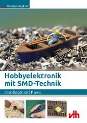 Hobbyelektronik mit SMD-Technik de Thorsten Feuchter