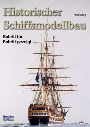 Historischer Schiffsmodellbau de Philip Reed