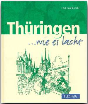 Thüringen... wie es lacht de Carl Haußknecht