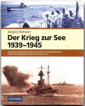 Der Krieg zur See 1939 - 1945 de Jürgen Rohwer