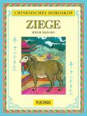 Chinesisches Horoskop: Ziege de Kwok Man-Ho