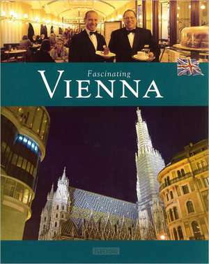 Fascinating Vienna de Michael Kühler