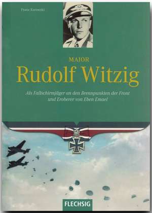 Major Rudolf Witzig de Franz Kurowski