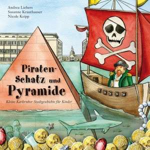 Piratenschatz und Pyramide de Andrea Liebers