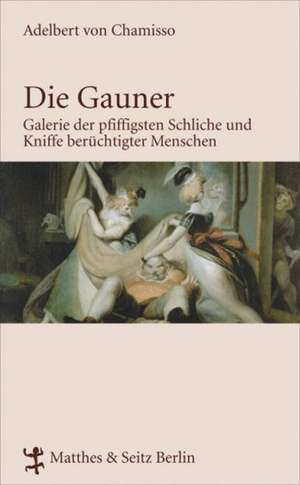 Die Gauner de Adelbert von Chamisso