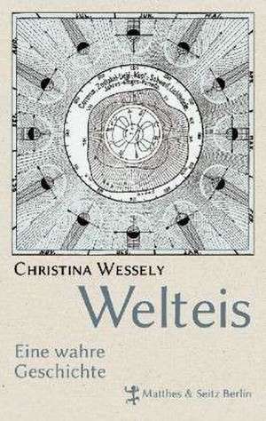 Welteis de Christina Wessely