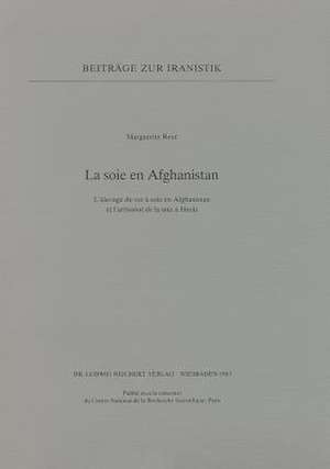 La Soie En Afghanistan de Marguerite Reut