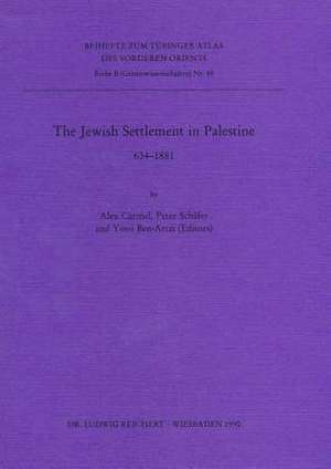 The Jewish Settlement in Palestine 634 to 1881 de Yossi Ben-Artzi