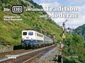 Die DB zwischen Tradition und Moderne de Christian Wolf