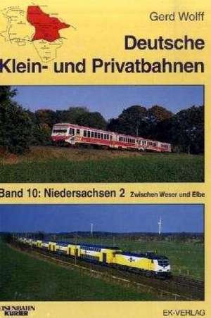 Deutsche Klein- und Privatbahnen 10/2 Niedersachsen de Gerd Wolff