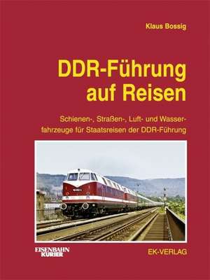 DDR-Führung auf Reisen de Klaus Bossig