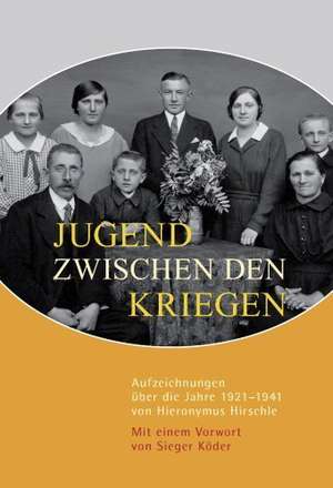 Jugend zwischen den Kriegen de Hieronymus Hirschle