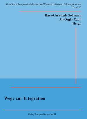 Wege zur Integration de Hans-Christoph Goßmann