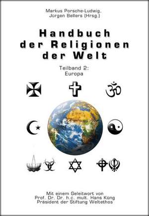 Handbuch der Religionen der Welt / Teilband 2: Europa de Markus Porsche-Ludwig