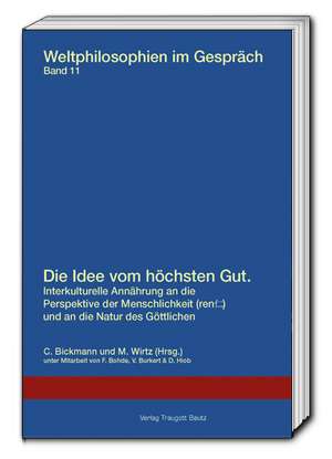 Die Idee vom höchsten Gut. de Claudia Bickmann