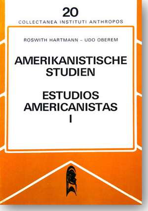 Amerikanische Studien / Estudios Americanistas 01. Festschrift für Hermann Trimborn de Roswith Hartmann