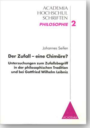 Der Zufall - eine Chimäre? de Johannes Seifen