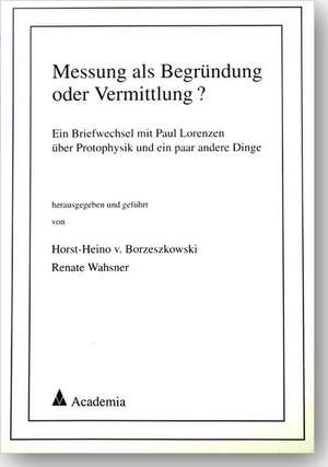 Messung als Begründung oder Vermittlung? de Horst H. von Boreszkowski