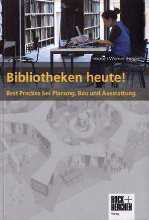 Bibliotheken heute! de Petra Hauke