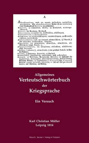 Allgemeines Verteutschwörterbuch der Kriegsprache de Karl Christian Müller