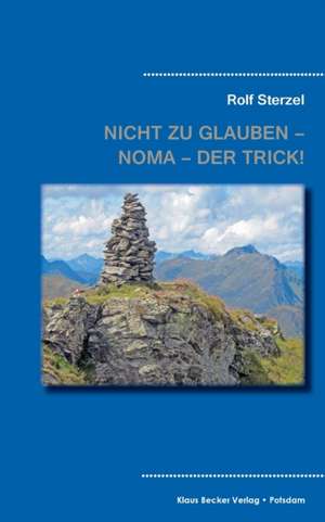 Nicht zu glauben - NOMA - der Trick! de Rolf Sterzel