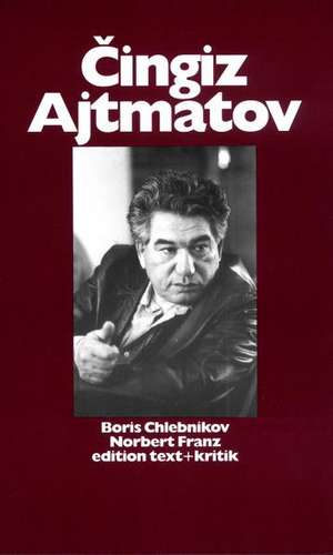 Tschingis Aitmatow de Boris Chlebnikow