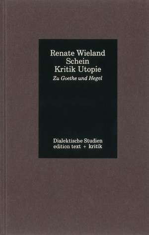 Schein, Kritik, Utopie de Renate Wieland