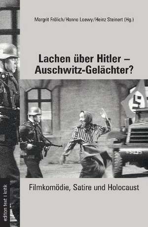 Lachen über Hitler - Auschwitz-Gelächter? de Margrit Frölich