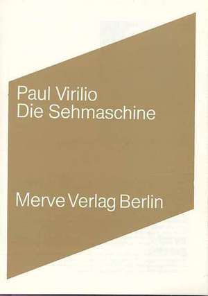 Die Sehmaschine de Paul Virilio