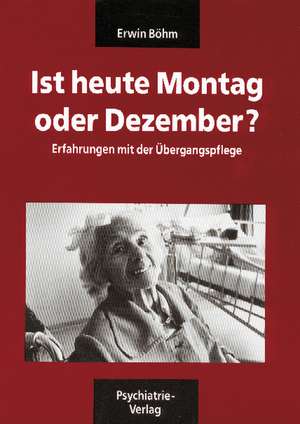 Ist heute Montag oder Dezember / Verwirrt nicht die Verwirrten. Böhm-Paket de Erwin Böhm