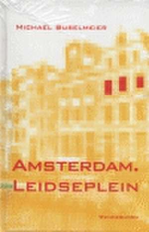 Amsterdam. Leidseplein de Michael Buselmeier