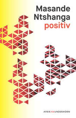 positiv de Masande Ntshanga