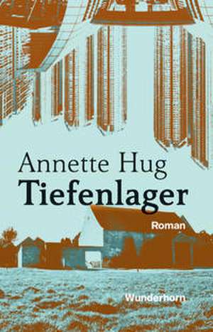Tiefenlager de Annette Hug
