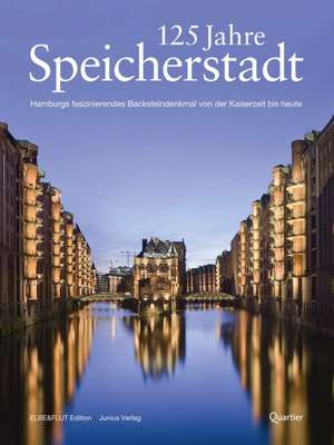 125 Jahre Speicherstadt de Thomas Hampel