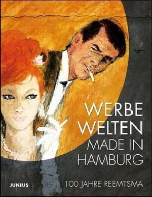 Werbewelten made in Hamburg de Stefan Rahner