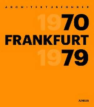 Architekturführer Frankfurt 1970-1979 de Opatz Wilhelm E.