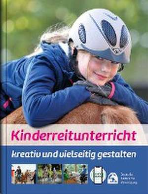 Kinderreitunterricht - kreativ und vielseitig gestalten de Lina Sophie Otto