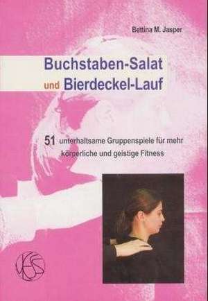 Buchstaben-Salat und Bierdeckel-Lauf de Bettina M. Jasper