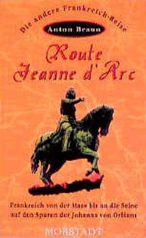 Route Jeanne d' Arc de Anton Braun